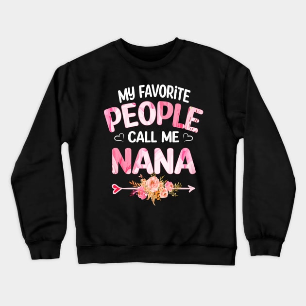 nana my favorite people call me nana Crewneck Sweatshirt by Bagshaw Gravity